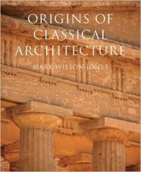 Cover of origins of classical architecture